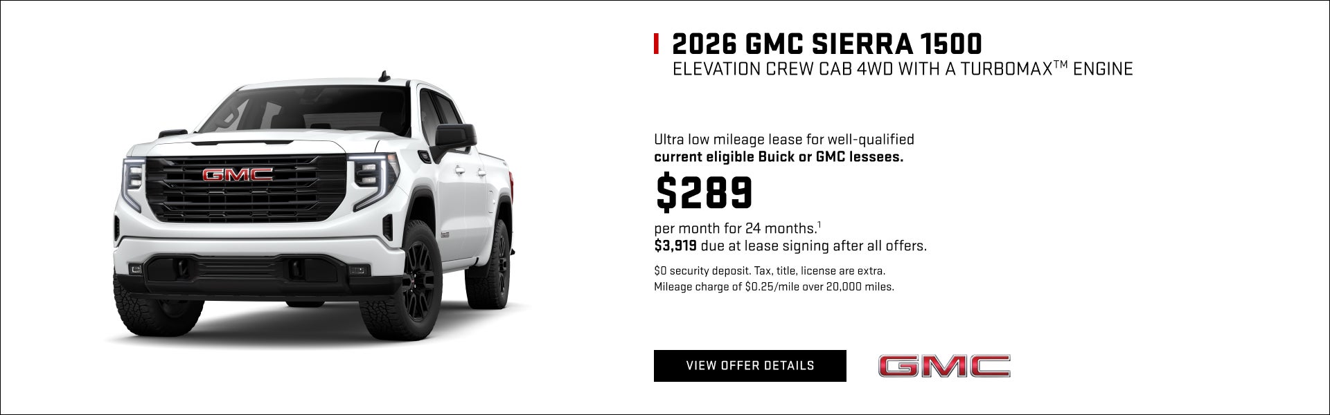 Ultra low mileage lease for well-qualified current eligible Buick or GMC lessees. 

$289 per mont...